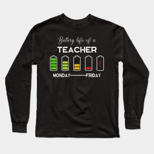 Battery life of a teacher Long Sleeve T-Shirt